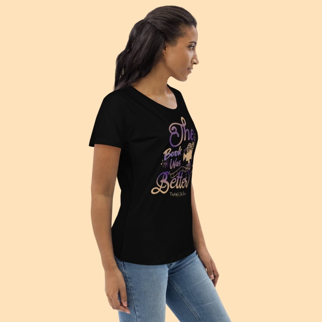 The Book Was Better Women&#39;s Fitted Eco Tee Taverna da Ilsa 