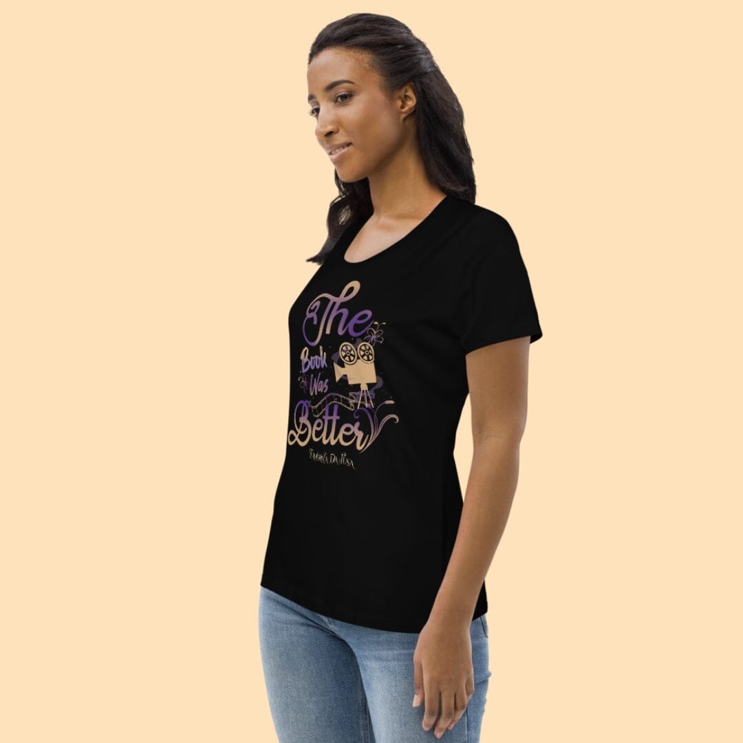 The Book Was Better Women&#39;s Fitted Eco Tee Taverna da Ilsa 