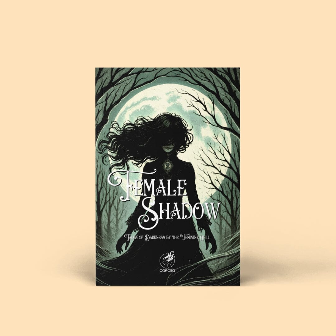 Female Shadow: Tales of Darkness by the Feminine Quill Books Caipora Books 
