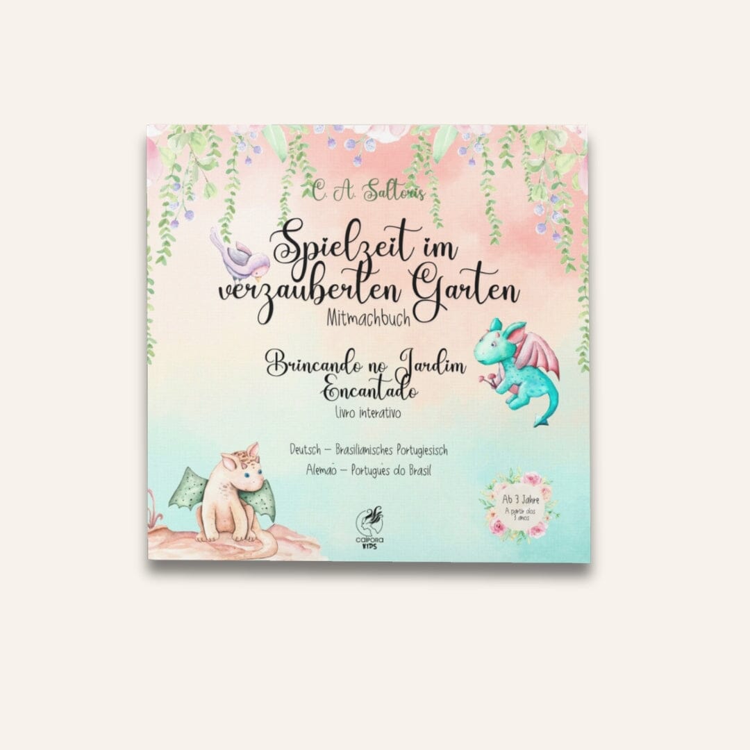 Spielzeit im verzauberten Garten / Brincando no Jardim Encantado Caipora Books 