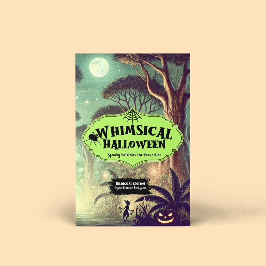 Whimsical Halloween Spooky Folktales for Brave Kids / Halloween Encantado Lendas Assustadoras para Crianças Corajosas Children&#39;s Books Caipora Books 